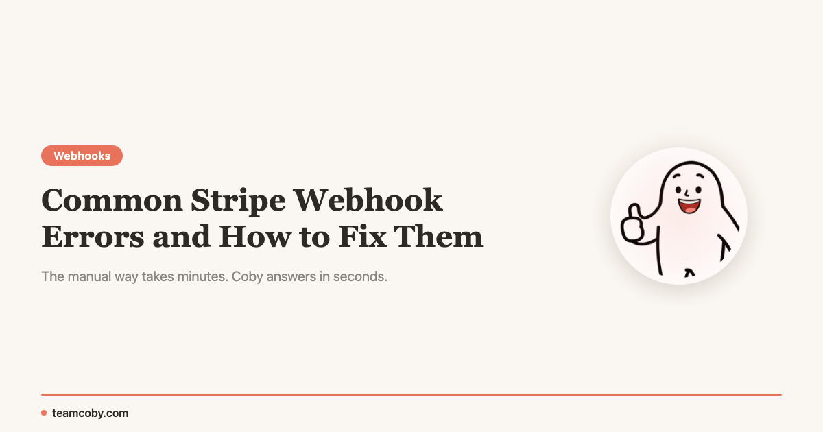 Common Stripe Webhook Errors and How to Fix Them | Team Coby