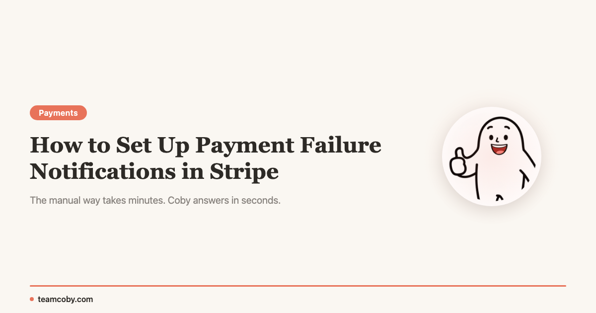 Stripe Income Notification How to Set Up Payment Failure Notifications in Stripe | Team Coby